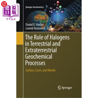 海外直订The Role of Halogens in Terrestrial and Extraterrestrial Geochemical Processes:  卤素在地球化学过程中的作用