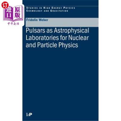 海外直订Pulsars as Astrophysical Laboratories for Nuclear and Particle Physics 脉冲星作为核与粒子物理的天体物理实验