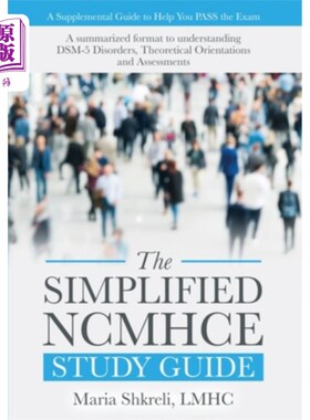 海外直订The Simplified NCMHCE Study Guide: A Summarized Format to Understanding DSM-5 Di 简化的NCMHCE研