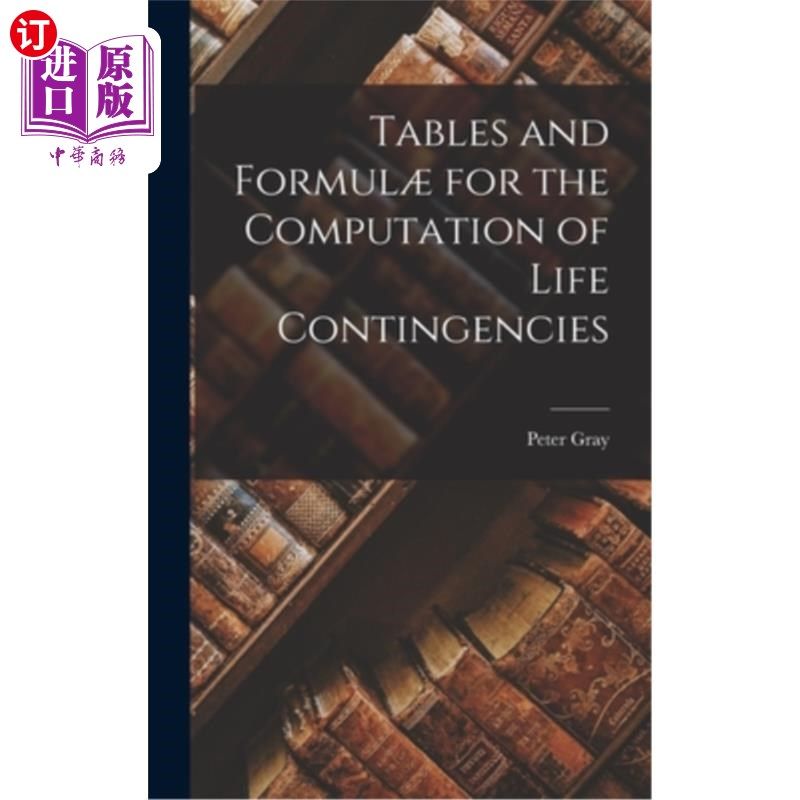 海外直订Tables and Formul? for the Computation of Life Contingencies 表格和公式?生命偶然性的计算