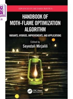海外直订Handbook of Moth-Flame Optimization Algorithm: Variants, Hybrids, Improvements,  飞蛾火焰优化算法手册:变体