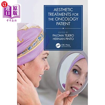 海外直订医药图书Aesthetic Treatments for the Oncology Patient 肿瘤病人的美学治疗