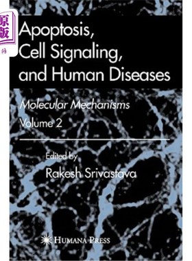 海外直订Apoptosis, Cell Signaling, and Human Diseases: Molecular Mechanisms, Volume 2 细胞凋亡，细胞信号转导和人类疾病: