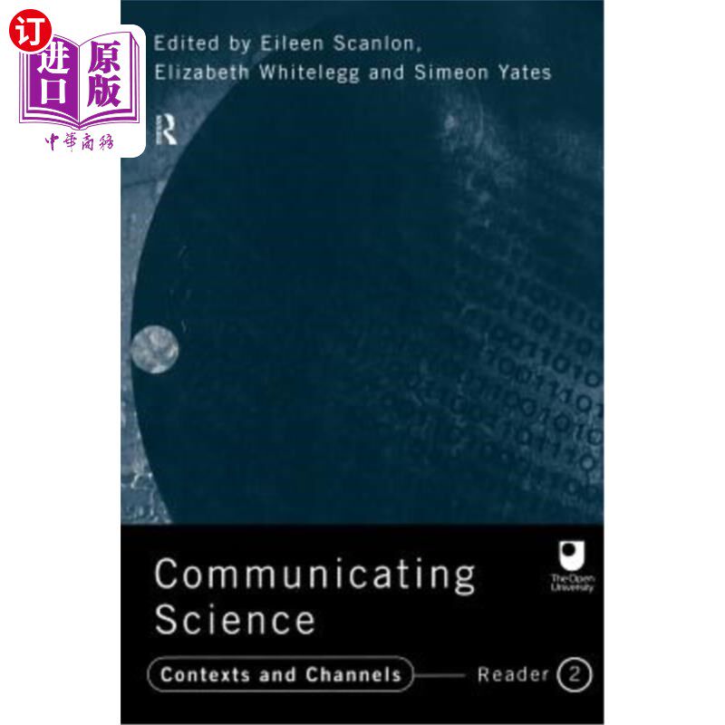 海外直订Communicating Science: Contexts and Channels (OU Reader) 传播学：语境与渠道（ou-reader）