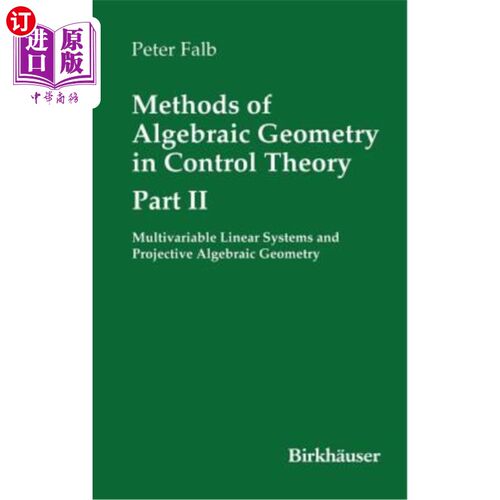 海外直订Methods of Algebraic Geometry in Control Theory: Part II: Multivariable Linear S 控制理论中的代数几何方法：
