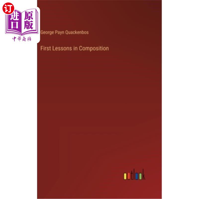 海外直订First Lessons in Composition 第一节作文课