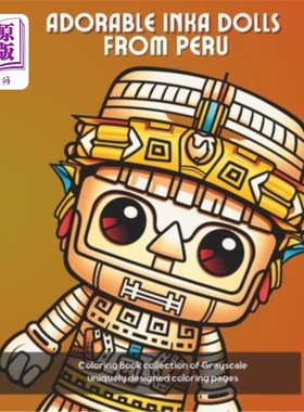 海外直订Adorable Inka Dolls From Peru Coloring Book To Stress Relief and Relaxation 从秘鲁着色书可爱的印卡娃娃缓解