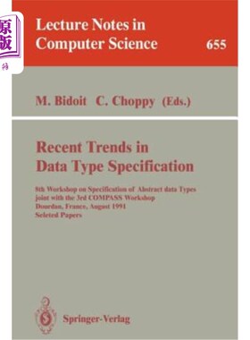 海外直订Recent Trends in Data Type Specification: 8th Workshop on Specification of Abstr 数据类型规范的最新趋势：第