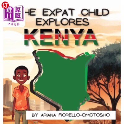海外直订The Expat Child Explores Kenya 移居国外的孩子探索肯尼亚
