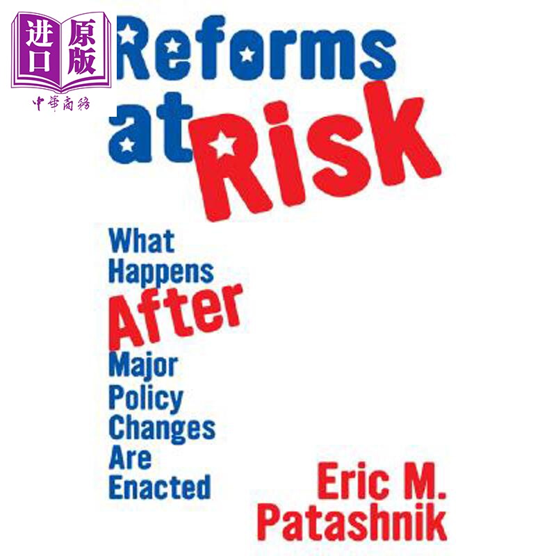 预售 危机时的改革 主要政策改变后发生的一切 Reforms at Risk 英文原版 Eric M Patashnik【中商原版】