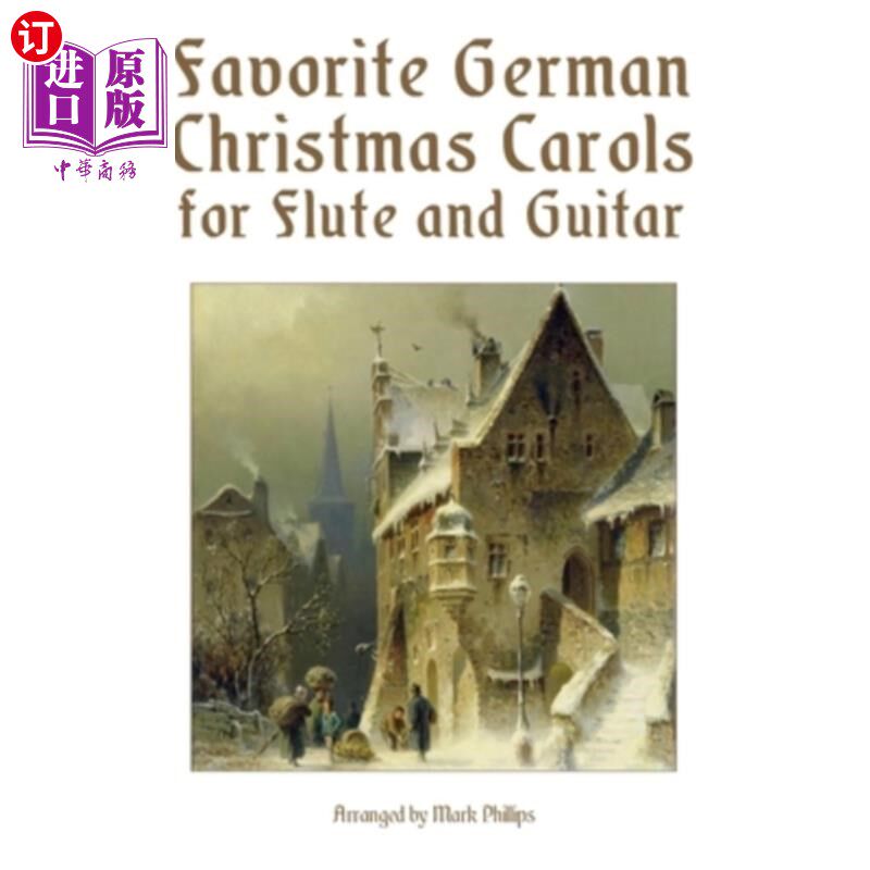 海外直订Favorite German Christmas Carols for Flute and Guitar 喜欢的德国圣诞颂歌长笛和吉他
