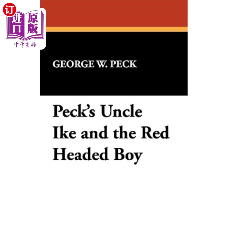 海外直订Peck's Uncle Ike and the Red Headed Boy 派克的叔叔艾克和那个红头发的男孩