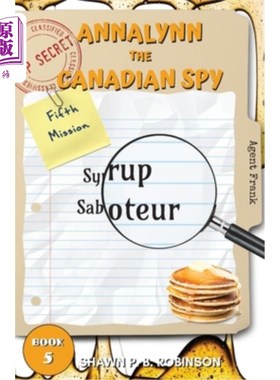 海外直订Annalynn the Canadian Spy: Syrup Saboteur 加拿大间谍安娜琳:糖浆破坏者