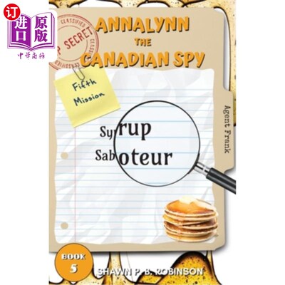 海外直订Annalynn the Canadian Spy: Syrup Saboteur 加拿大间谍安娜琳:糖浆破坏者