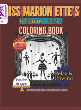 海外直订Miss Marion Ette's Chorus Line: coloring book 玛丽昂·埃特小姐的合唱台词：涂色书