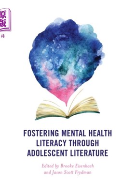 海外直订Fostering Mental Health Literacy through Adolesc... 通过青少年文学培养心理健康素养