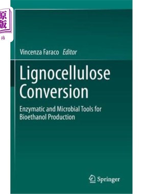 海外直订Lignocellulose Conversion: Enzymatic and Microbial Tools for Bioethanol Producti 木质纤维素转化:生物乙醇生