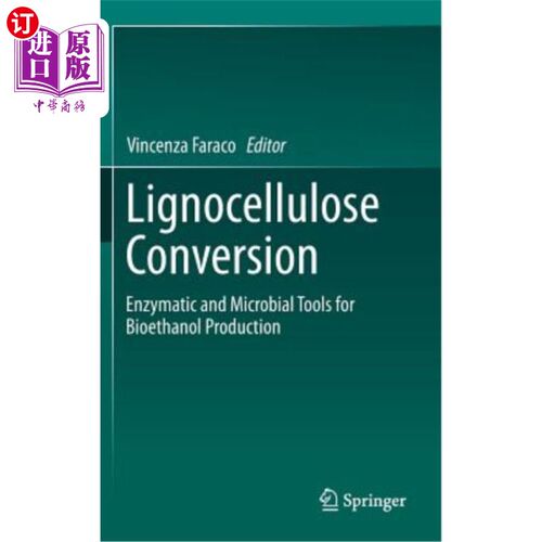 海外直订Lignocellulose Conversion: Enzymatic and Microbial Tools for Bioethanol Producti 木质纤维素转化:生物乙醇生
