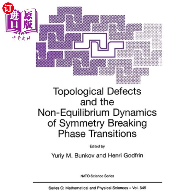 海外直订Topological Defects and the Non-Equilibrium Dynamics of Symmetry Breaking Phase  拓扑缺陷与对称破缺相变的非