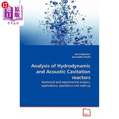 海外直订Analysis of Hydrodynamic and Acoustic Cavitation Reactors 水力空化与声空化反应器分析