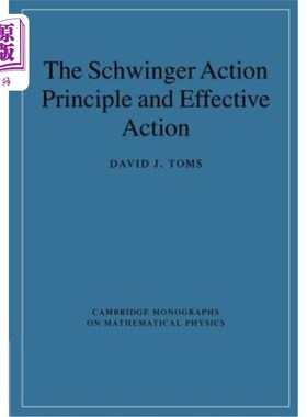 海外直订The Schwinger Action Principle and Effective Action 施温格作用原理与有效作用