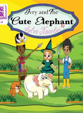 海外直订Ivry and the Cute Elephant 艾夫里和可爱的大象