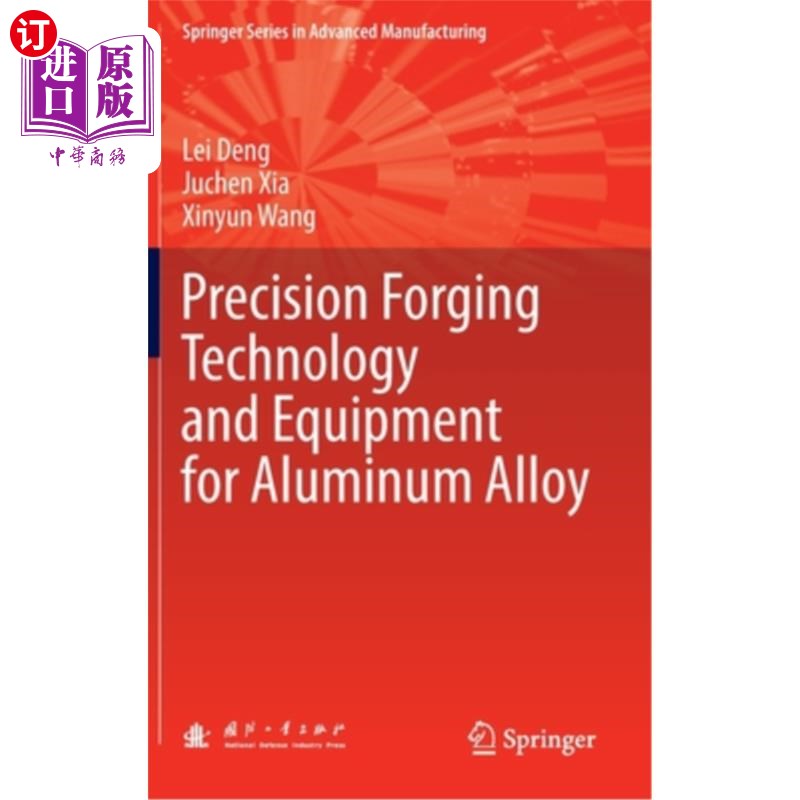 海外直订Precision Forging Technology and Equipment for Aluminum Alloy