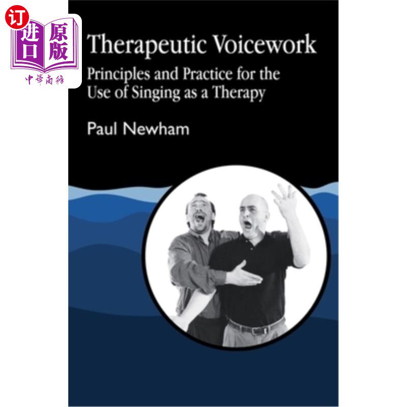 海外直订Therapeutic Voicework: The Therapeutic Use of Singing and Vocal Sound 治疗性声音工作:歌唱和声音的治疗性使用