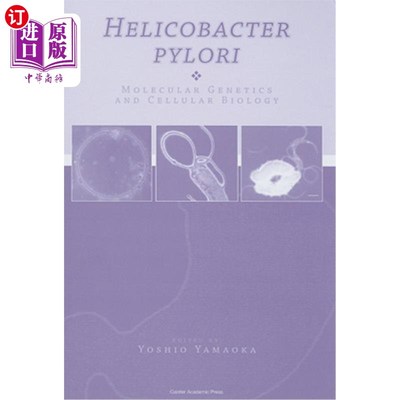 海外直订Helicobacter Pylori: Molecular Genetics and Cellular Biology