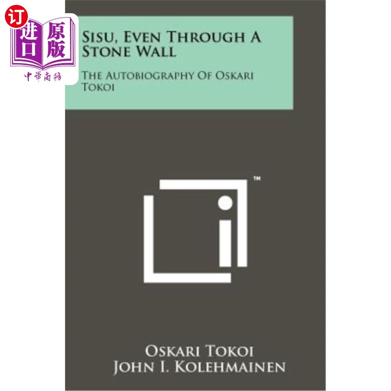 海外直订Sisu, Even Through a Stone Wall: The Autobiography of Oskari Tokoi Sisu，即使穿过石墙：Oskari Tokoi的自传