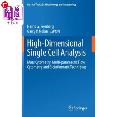 海外直订医药图书High-Dimensional Single Cell Analysis: Mass Cytometry, Multi-Parametric Flow Cyt 高维单细胞分析:大