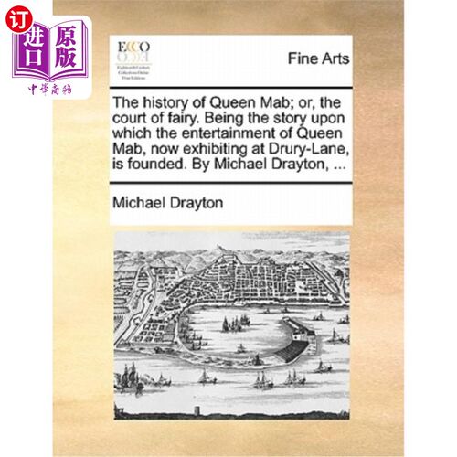 海外直订The History of Queen Mab; Or, the Court of Fairy. Being the Story Upon Which the 麦布王后的历史;或者，仙宫