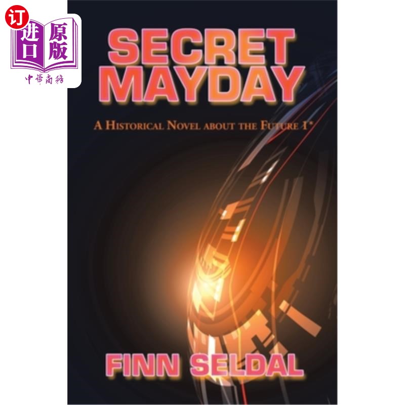 海外直订Secret Mayday: A Historical Novel About the Future 1* 秘密求救:关于未来的历史小说1*