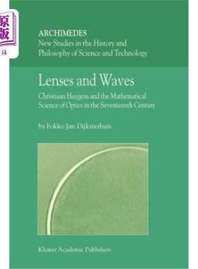 海外直订Lenses and Waves: Christiaan Huygens and the Mathematical Science of Optics in t 透镜和波:克里斯蒂安·惠更斯