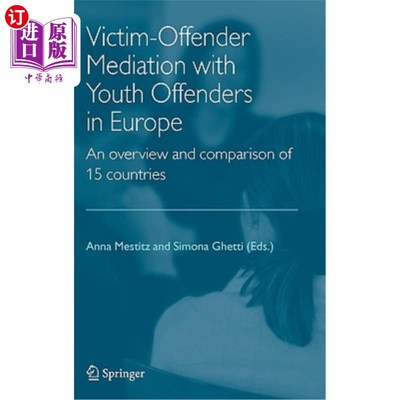 海外直订Victim-Offender Mediation with Youth Offenders in Europe: An Overview and Compar 欧洲青少年犯罪的刑事和解:1