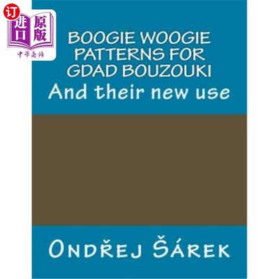 海外直订Boogie woogie patterns for GDAD Bouzouki: And their new use 布吉·沃吉格达·布佐基的图案：及其新用途