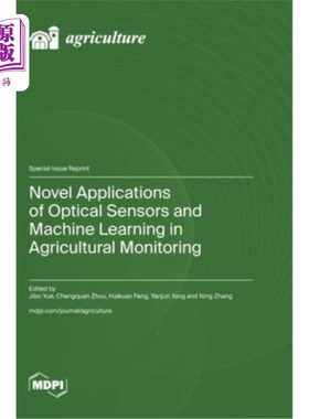 海外直订Novel Applications of Optical Sensors and Machine Learning in Agricultural Monit 光学传感器和机器学习在农业