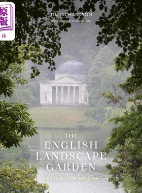 英国风景园林 梦见世外桃源 英文原版 The English Landscape Garden Dreaming of Arcadia Tim Richardson【中商原版】