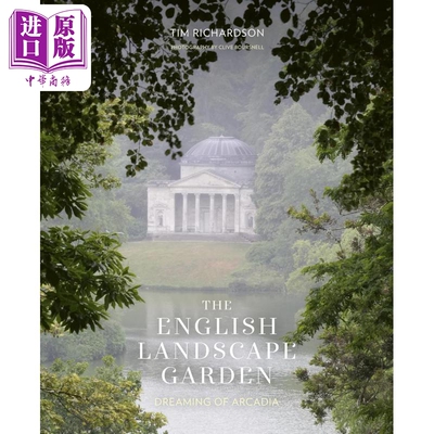 英国风景园林 梦见世外桃源 英文原版 The English Landscape Garden Dreaming of Arcadia Tim Richardson【中商原版】