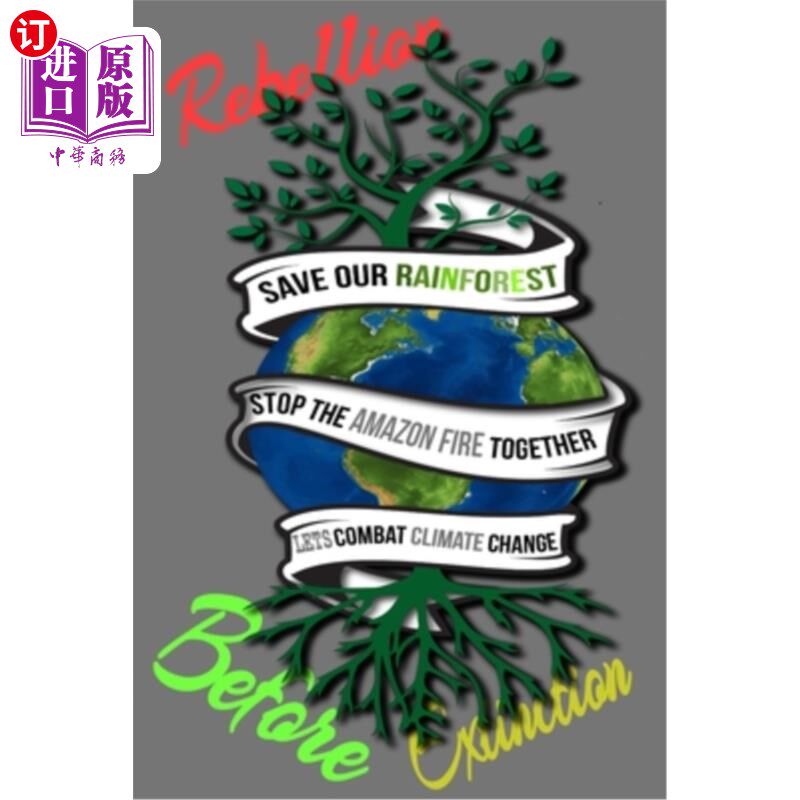 海外直订Rain Forest, Amazon Fires & Climate Change: Save the rainforest stop the amazon  雨林、亚马逊大火与气候变化