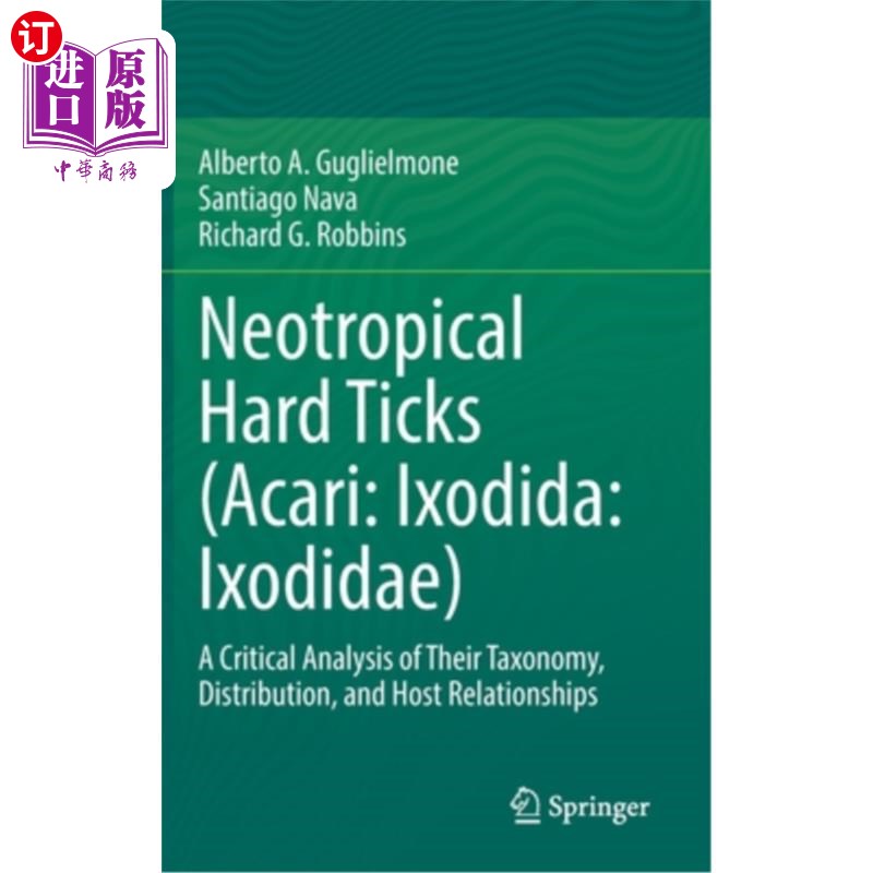 海外直订Neotropical Hard Ticks (Acari: Ixodida: Ixodidae): A Critical Analysis of Their  新热带硬蜱(蜱螨亚纲:硬蜱科