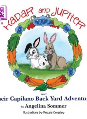 海外直订Radar and Jupiter and Their Capilano Back Yard Adventures: A Children's Book abo