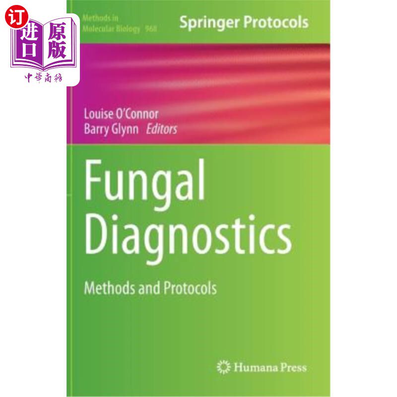 海外直订Fungal Diagnostics: Methods and Protocols 真菌诊断：方法和协议