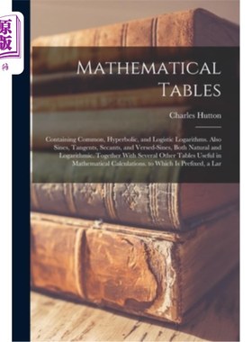 海外直订医药图书Mathematical Tables: Containing Common, Hyperbolic, and Logistic Logarithms. Als 数学表:包含普通对