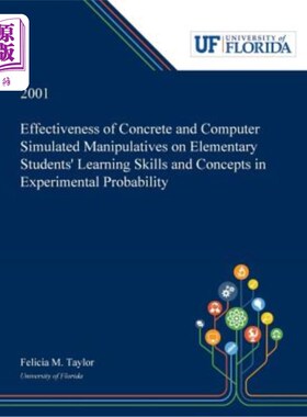 海外直订Effectiveness of Concrete and Computer Simulated Manipulatives on Elementary Stu 具体操作和计算机模拟操作对
