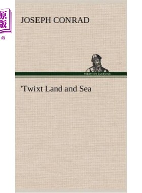 海外直订'Twixt Land and Sea “陆地和海洋之间