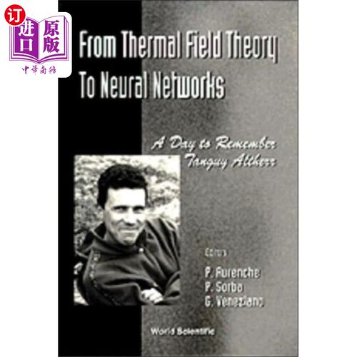 海外直订From Thermal Field Theory To Neural Networks: A ... 从热场理论到神经:记住的一天Tanguy Altherr - cern199