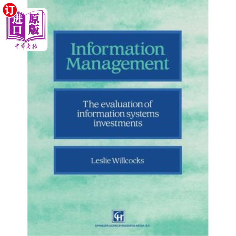海外直订Information Management: The Evaluation of Information Systems Investments 信息管理：信息系统投资的评估