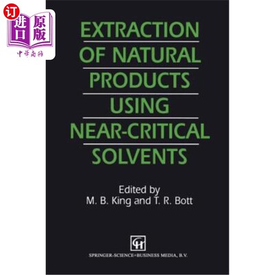 海外直订Extraction of Natural Products Using Near-Critical Solvents 利用近临界溶剂提取天然产物