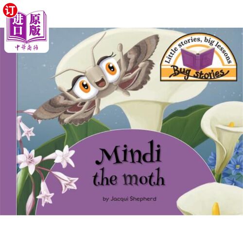 海外直订Mindi the moth: Little stories, big lessons 小故事，大教训